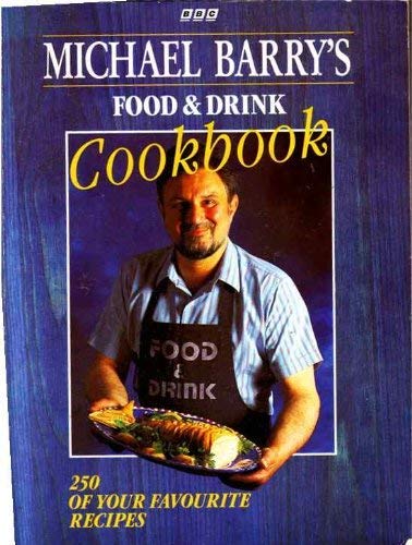 Michael Barry's Food and Drink Cook Book