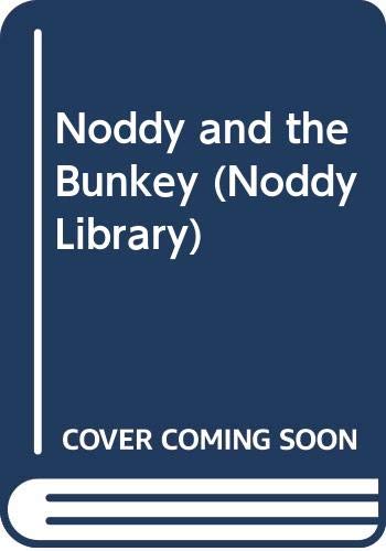 Noddy and the Bunkey