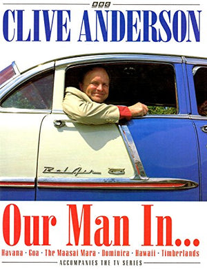 Our Man in...Havana, Goa, the Maasai Mara, Dominica, Hawaii, the Timberlands