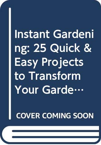 "Gardeners' World" Instant Gardening