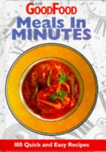 Good Food: 101 Meals in Minutes