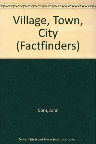 Fact Finders: Village, Town, City (BBC Fact Finders)