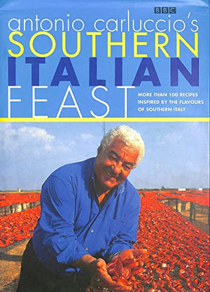 Antonio Carluccio's Southern Italian Feast