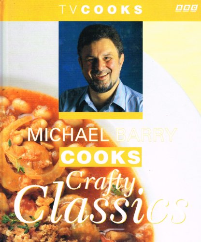 Michael Barry Cooks Crafty Classics