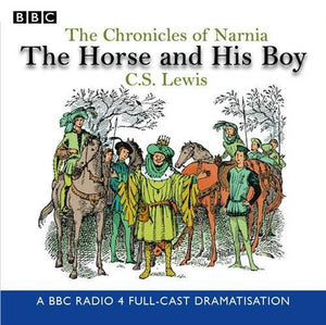 The Chronicles Of Narnia: The Horse And His Boy