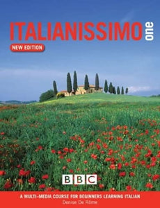 ITALIANISSIMO BEGINNERS' COURSE BOOK (NEW EDITION) 