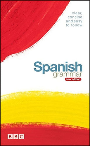 BBC SPANISH GRAMMAR (NEW EDITION)