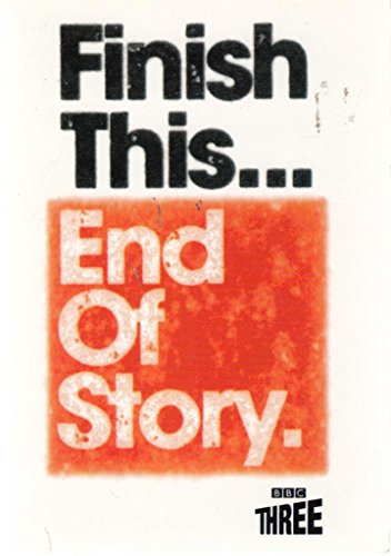 Finish this................... End of Story