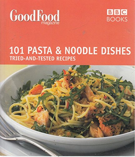 Good Food: Pasta and Noodle Dishes