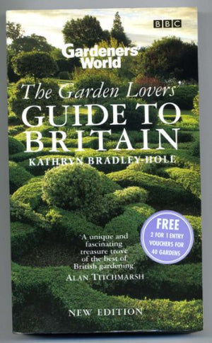 "Gardeners' World" Garden Lovers' Guide to Britain