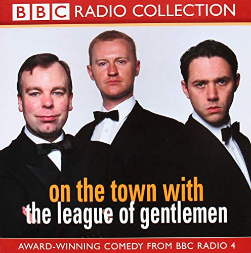 On the Town with "The League of Gentlemen"