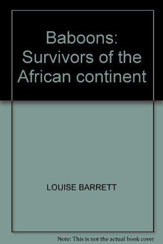 Baboons: Survivors of the African Continent
