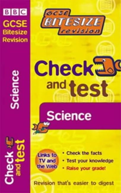 GCSE BITESIZE REVISION CHECK& TEST SCIENCE