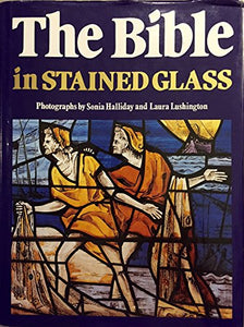 The Bible in Stained Glass 