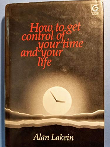 How to Get Control of Your Time and Your Life