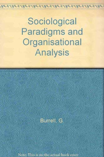 Sociological Paradigms and Organisational Analysis