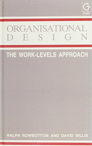Organizational Design: The Work Levels Approach