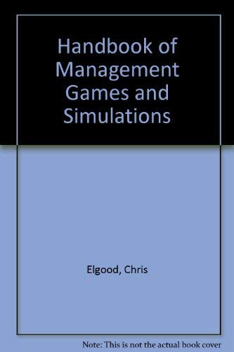 Handbook of Management Games and Simulations