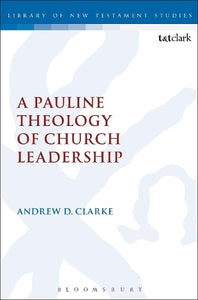 A Pauline Theology of Church Leadership 