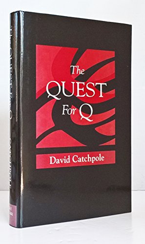 The Quest for Q
