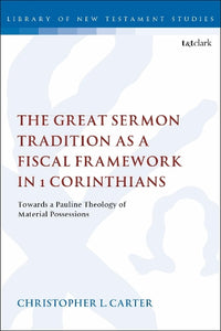 The Great Sermon Tradition as a Fiscal Framework in 1 Corinthians 
