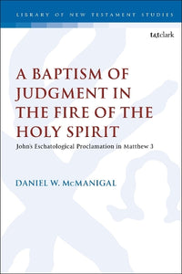 A Baptism of Judgment in the Fire of the Holy Spirit 
