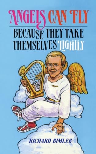 Angels Can Fly Because They Take Themselves Lightly