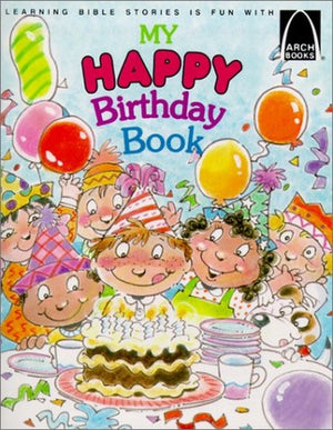 My Happy Birthday Book: Arch Book