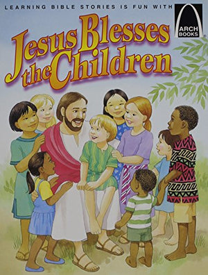 Jesus Blesses the Children: Arch Book
