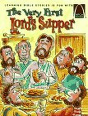 Very First Lord's Supper: Arch Book