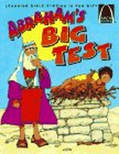 Abraham's Big Test: Arch Book