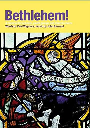 Bethlehem! A musical for schools, youth groups and church choirs
