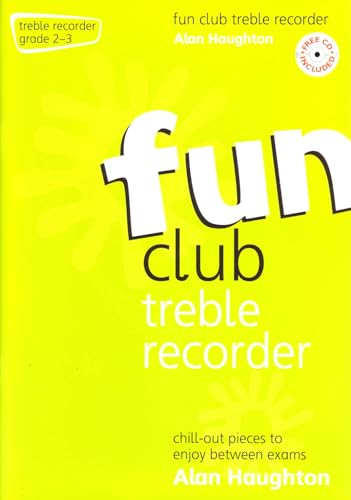 Fun Club Treble Recorder - Grade 2-3 - Chill-out pieces to enjoy between exams