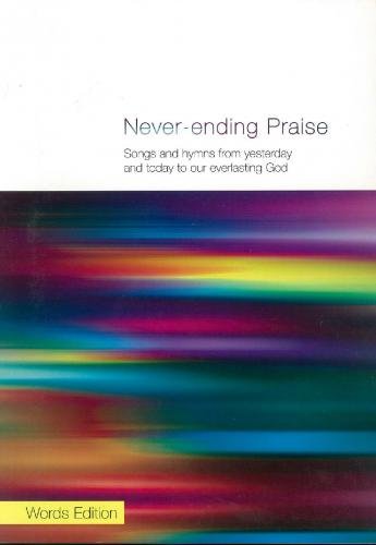 Never-ending Praise - Words Edition (Sacred Vocal)