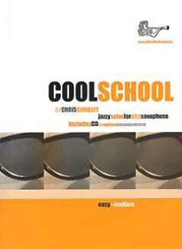 Chris Gumbley: Cool School for Alto Saxophone (Eb) with CD