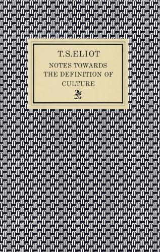 Notes Towards the Definition of Culture