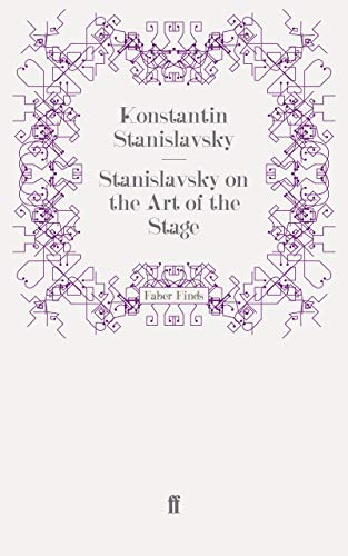 Stanislavsky on the Art of the Stage