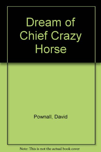 Dream of Chief Crazy Horse