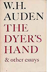 The Dyer's Hand & Other Essays 