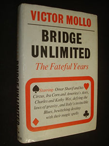 Bridge unlimited: The fateful years 