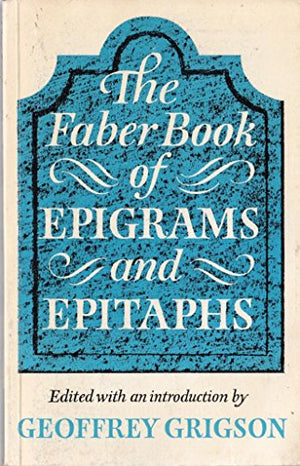 The Faber Book of Epigrams and Epitaphs