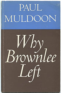 Why Brownlee Left 