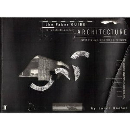 The Faber Guide to Twentieth Century Architecture