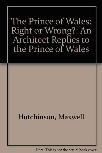 The Prince of Wales: Right or Wrong?