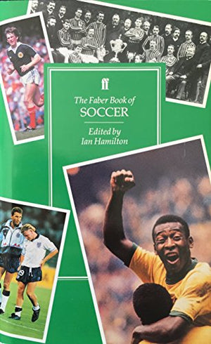 The Faber Book of Soccer