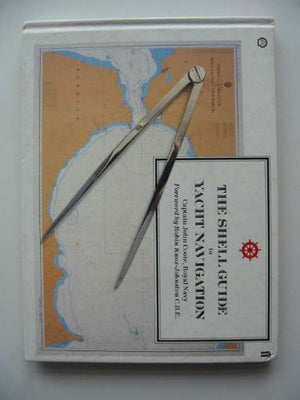 The Shell Guide to Yacht Navigation