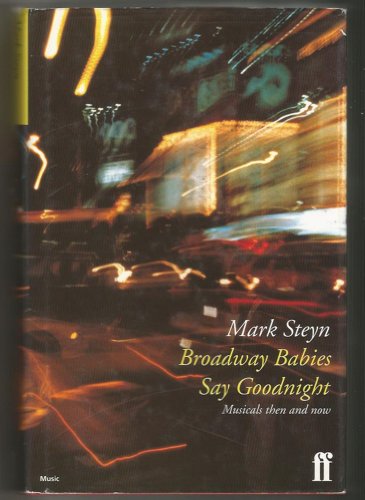 Broadway Babies Say Goodnight: Musicals