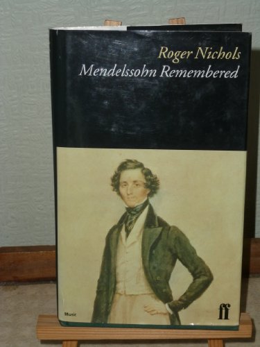 Mendelssohn Remembered