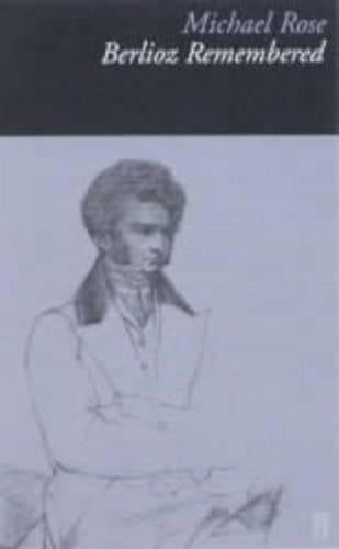 Berlioz Remembered