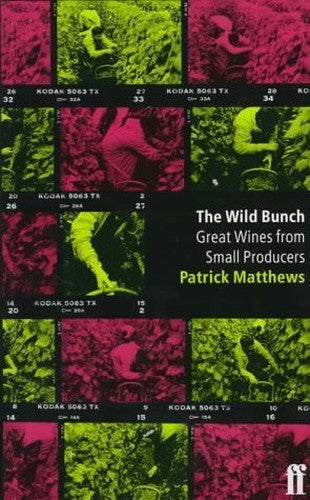 The Wild Bunch: Great Wines from Small P